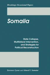 eBook, Somalia : State Collapse, Multilateral Intervention, and Strategies for Political Reconstruction, Brookings Institution Press