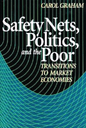 E-book, Safety Nets, Politics, and the Poor : Transitions to Market Economies, Brookings Institution Press