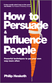 E-book, How to Persuade and Influence People : Powerful Techniques to Get Your Own Way More Often, Capstone