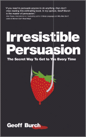 E-book, Irresistible Persuasion : The Secret Way To Get To Yes Every Time, Capstone