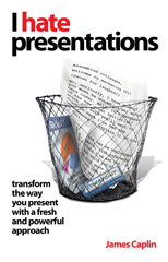 E-book, I Hate Presentations : Transform the way you present with a fresh and powerful approach, Capstone