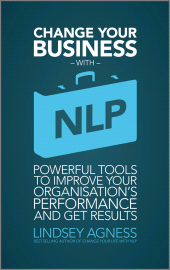 E-book, Change Your Business with NLP : Powerful tools to improve your organisation's performance and get results, Capstone