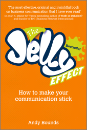 eBook, The Jelly Effect : How to Make Your Communication Stick, Capstone