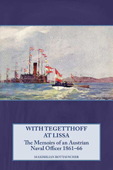 E-book, With Tegetthoff at Lissa : The Memoirs of an Austrian Naval Officer 1861-66, Rottauscher, Maximilian, Casemate Group