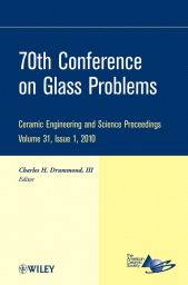 E-book, 70th Conference on Glass Problems, Volume 31, Issue 1, American Ceramic Society