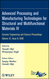 E-book, Advanced Processing and Manufacturing Technologies for Structural and Multifunctional Materials IV, Volume 31, Issue 8, American Ceramic Society