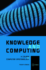 E-book, Knowledge and Computing : Computer Epistemology and Constructive Skepticism, Central European University Press