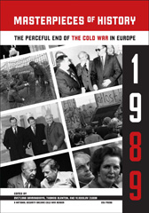 E-book, Masterpieces of History : The Peaceful End of the Cold War in Europe, 1989, Central European University Press