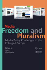 E-book, Media Freedom and Pluralism : Media Policy Challenges in the Enlarged Europe, Central European University Press