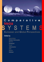 E-book, Comparative Media Systems : European and Global Perspectives, Central European University Press