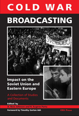 E-book, Cold War Broadcasting : Impact on the Soviet Union and Eastern Europe, Central European University Press