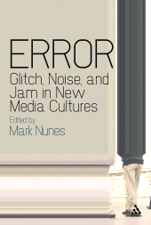 eBook, Error: Glitch, Noise, and Jam in New Media Cultures, Continuum