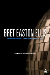 E-book, Bret Easton Ellis : American Psycho, Glamorama, Lunar Park, Continuum