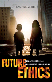 eBook, Future Ethics : Climate Change and Apocalyptic Imagination, Continuum