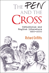 E-book, The Pen and the Cross : Catholicism and English Literature 1850 - 2000, Continuum