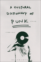 eBook, A Cultural Dictionary of Punk : 1974-1982, Continuum