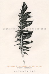 E-book, Listening to Noise and Silence : Towards a Philosophy of Sound Art, Continuum