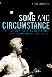 E-book, Song and Circumstance : The Work of David Byrne from Talking Heads to the Present, Continuum