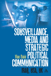 E-book, Sousveillance, Media and Strategic Political Communication : Iraq, USA, UK, Continuum