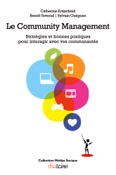 m, Le Community Management : Stratégies et bonnes pratiques pour interagir avec vos communautés, Diateino