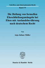 E-book, Die Heilung von formellen Eheschließungsmängeln bei Ehen mit Auslandsberührung nach deutschem Recht., Duncker & Humblot