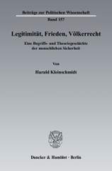 E-book, Legitimität, Frieden, Völkerrecht. : Eine Begriffs- und Theoriegeschichte der menschlichen Sicherheit., Duncker & Humblot