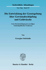 E-book, Die Entwicklung der Gesetzgebung über Gewinnabschöpfung und Geldwäsche. : Unter Berücksichtigung der jeweiligen kriminalpolitischen Tendenzen., Sotiriadis, Georgios, Duncker & Humblot