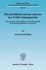 eBook, Die Jurisdiktion 'rationae materiae' der ICSID-Schiedsgerichte. : Unter besonderer Berücksichtigung des Investitionsbegriffes des Weltbankübereinkommens vom 18.03.1965., Belling, Jan-Frederik, Duncker & Humblot