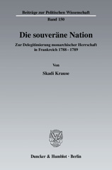 E-book, Die souveräne Nation. : Zur Delegitimierung monarchischer Herrschaft in Frankreich 1788 - 1789., Duncker & Humblot