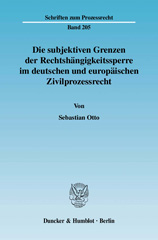 eBook, Die subjektiven Grenzen der Rechtshängigkeitssperre im deutschen und europäischen Zivilprozessrecht., Otto, Sebastian, Duncker & Humblot