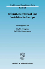 E-book, Freiheit, Rechtsstaat und Sozialstaat in Europa. : Forschungssymposium anlässlich der Emeritierung von Universitätsprofessor Dr. jur. Dr. rer. pol. Detlef Merten., Duncker & Humblot