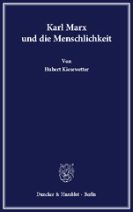 E-book, Karl Marx und die Menschlichkeit., Kiesewetter, Hubert, Duncker & Humblot