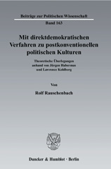 E-book, Mit direktdemokratischen Verfahren zu postkonventionellen politischen Kulturen. : Theoretische Überlegungen anhand von Jürgen Habermas und Lawrence Kohlberg., Duncker & Humblot