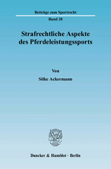 E-book, Strafrechtliche Aspekte des Pferdeleistungssports., Ackermann, Silke, Duncker & Humblot