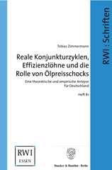 eBook, Reale Konjunkturzyklen, Effizienzlöhne und die Rolle von Ölpreisschocks. : Eine theoretische und empirische Analyse für Deutschland., Duncker & Humblot