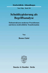 eBook, Schuldtypisierung als Begriffsanalyse. : Tiefenstrukturen moderner Praxisformen und deren strafrechtliche Transformation., Duncker & Humblot