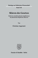 E-book, Sklaven des Gesetzes. : Politische und philosophische Implikationen des platonischen Begriffs der Sklaverei., Duncker & Humblot