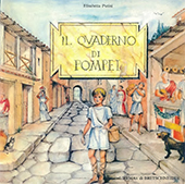 eBook, Il quaderno di Pompei : storie, curiosità e giochi per scoprire una città sepolta, Putini, Elisabetta, "L'Erma" di Bretschneider