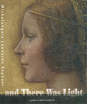 E-book, And there was light : Michelangelo, Leonardo, Raphael : the masters of Renaissance, seen in a new light, "L'Erma" di Bretschneider