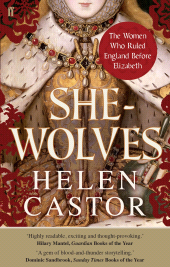 eBook, She-Wolves : The Women Who Ruled England Before Elizabeth, Faber & Faber