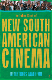 E-book, The Faber Book of New South American Cinema, Faber & Faber