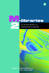 E-book, M-Libraries 2 : A Virtual Library in Everyone's Pocket, Facet Publishing