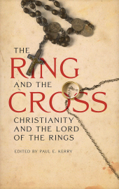 E-book, The Ring and the Cross : Christianity and the Lord of the Rings, Fairleigh Dickinson University Press