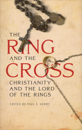 E-book, The Ring and the Cross : Christianity and the Lord of the Rings, Fairleigh Dickinson University Press