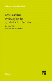 E-book, Philosophie der symbolischen Formen. Zweiter Teil : Das mythische Denken, Felix Meiner Verlag