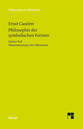E-book, Philosophie der symbolischen Formen. Dritter Teil : Phänomenologie der Erkenntnis, Felix Meiner Verlag