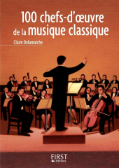 E-book, Le Petit Livre de : 100 chefs-d'oeuvre de la musique classique, First Éditions