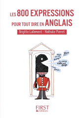 eBook, Petit Livre de : Les 800 expressions pour tout dire en anglais, First Éditions