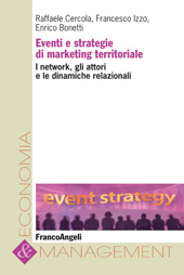 eBook, Eventi e strategie di marketing territoriale : i network, gli attori e le dinamiche relazionali, Franco Angeli
