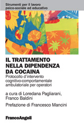 E-book, Il trattamento nella dipendenza da cocaina : protocollo d'intervento cognitivo comportamentale ambulatoriale per operatori, Franco Angeli